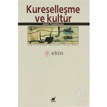 KÜRESELLEŞME VE KÜLTÜR - JOHN TOMLINSON