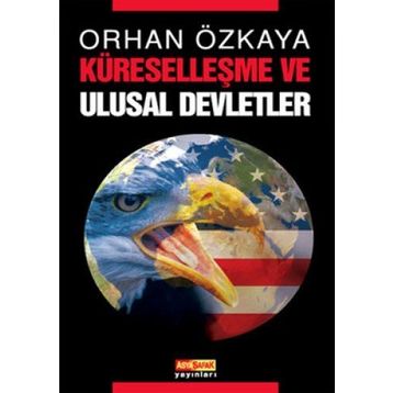 KÜRESELLEŞME VE ULUSAL DEVLETLER - ORHAN ÖZKAYA