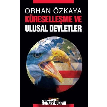 KÜRESELLEŞME VE ULUSAL DEVLETLER - ORHAN ÖZKAYA