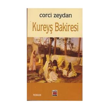 KUREYŞ BAKIRESI - CORCÎ ZEYDÂN
