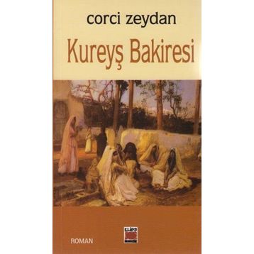 KUREYŞ BAKIRESI - CORCÎ ZEYDÂN