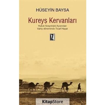 Kureyş Kervanları - Hüseyin Baysa