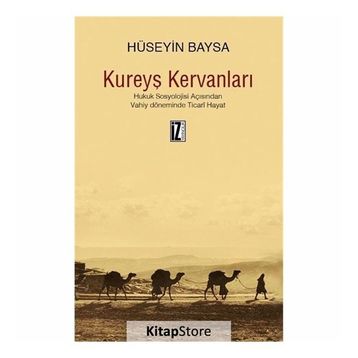 Kureyş Kervanları - Hüseyin Baysa
