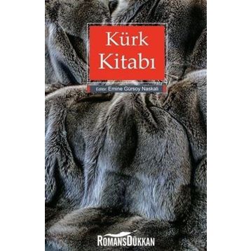 Kürk Kitabı - Emine Gürsoy Naskali