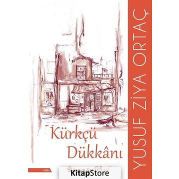 Kürkçü Dükkanı - Yusuf Ziya Ortaç