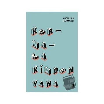 Kurmaca Kimden Yana - Abdullah Harmancı