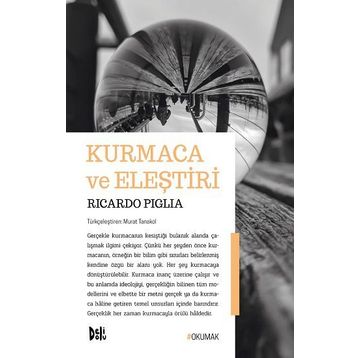 Kurmaca ve Eleştiri - Ricardo Piglia