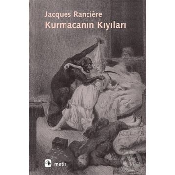 Kurmacanın Kıyıları - Jacques Ranciere