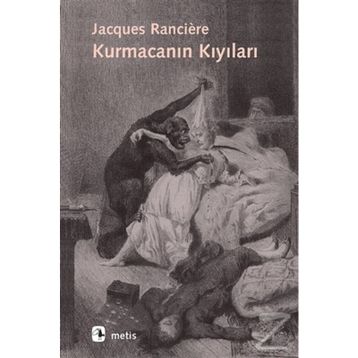 Kurmacanın Kıyıları - Jacques Ranciere