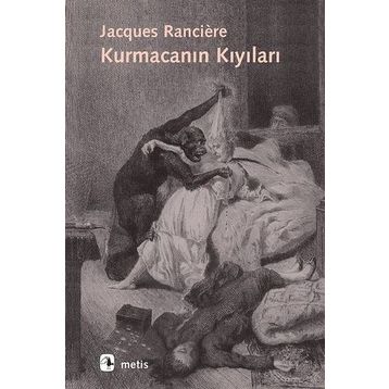 Kurmacanın Kıyıları - Janques Ranciere