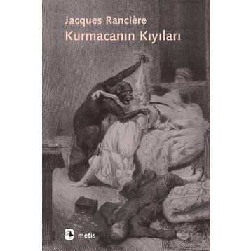 Kurmacanın Kıyıları - Janques Ranciere
