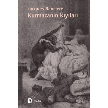 Kurmacanın Kıyıları - Janques Ranciere