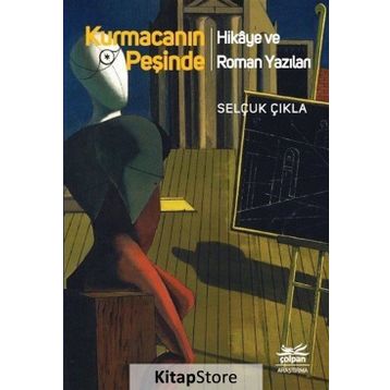 Kurmacanın Peşinde / Selçuk Çıkla