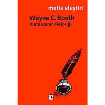 KURMACANIN RETORİĞİ - WAYNE C. BOOTH