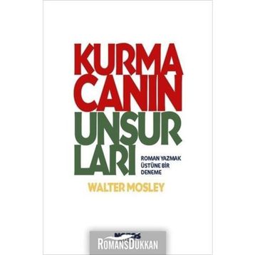 Kurmacanın Unsurları - Walter Mosley