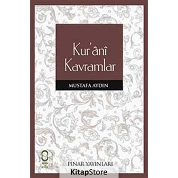 KURÂNÎ KAVRAMLAR - MUSTAFA AYDIN