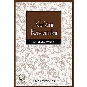 KURÂNÎ KAVRAMLAR - MUSTAFA AYDIN