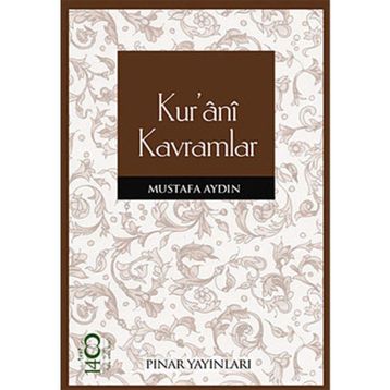 KURÂNÎ KAVRAMLAR - MUSTAFA AYDIN