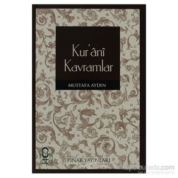 KURÂNÎ KAVRAMLAR - MUSTAFA AYDIN