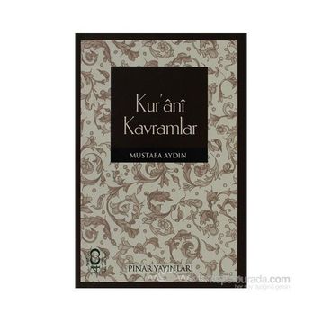KURÂNÎ KAVRAMLAR - MUSTAFA AYDIN