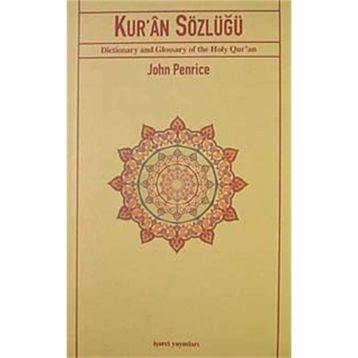 KUR'ÂN SÖZLÜĞÜ - JOHN PENRICE
