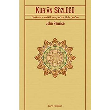 KUR'ÂN SÖZLÜĞÜ - JOHN PENRICE