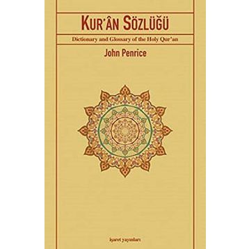 KUR'ÂN SÖZLÜĞÜ - JOHN PENRICE