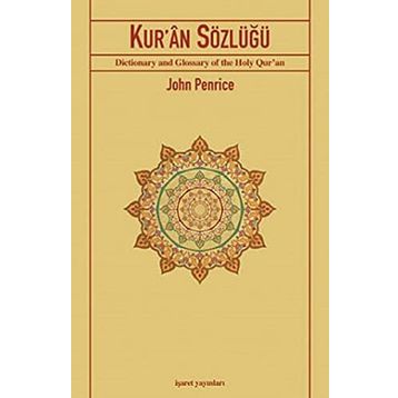 KUR'ÂN SÖZLÜĞÜ - JOHN PENRICE