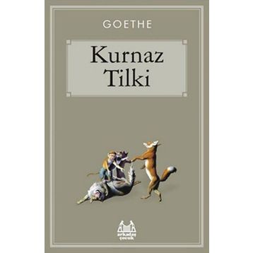 Kurnaz Tilki - Johann Wolfgang Von Goethe