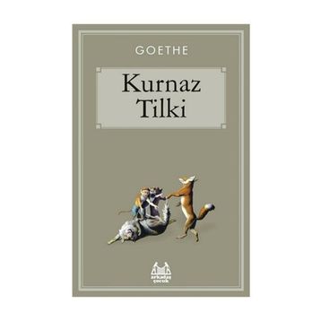 Kurnaz Tilki - Johann Wolfgang Von Goethe