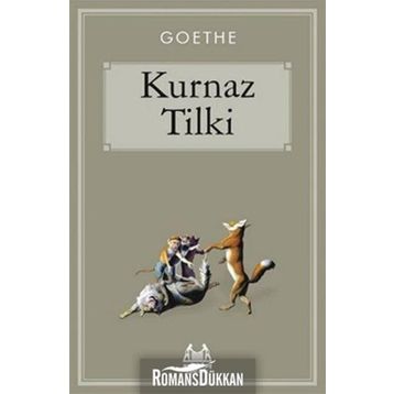 Kurnaz Tilki - Johann Wolfgang Von Goethe