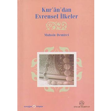 KUR'ÂN'DAN EVRENSEL İLKELER - MUHSIN DEMIRCI
