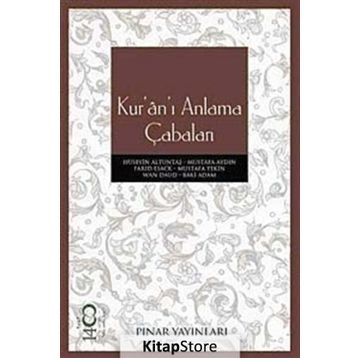 KURÂNI ANLAMA ÇABALARI - KOLLEKTIF