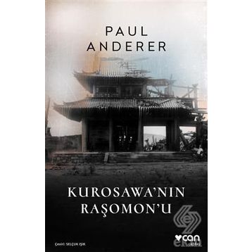 Kurosawanın Raşomonu - Paul Anderer