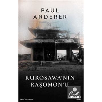 Kurosawanın Raşomonu - Paul Anderer