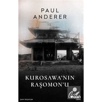 Kurosawanın Raşomonu - Paul Anderer