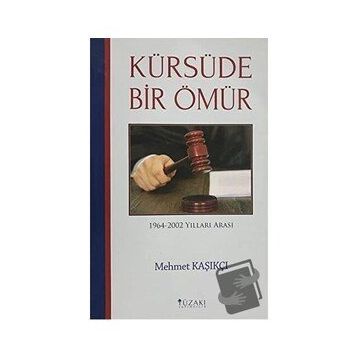Kürsüde Bir Ömür - Mehmet Kaşıkçı