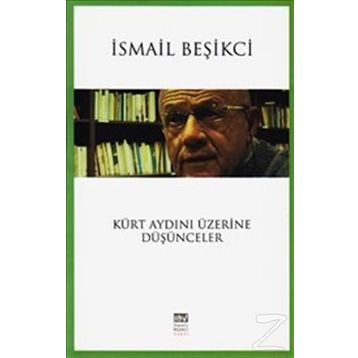 Kürt Aydını Üzerine Düşünceler - İsmail Beşikçi