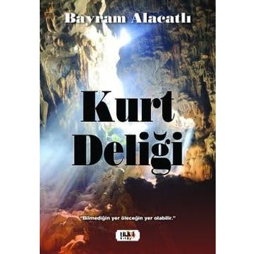 Kurt Deliği - Bayram Alacatlı