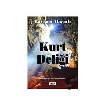 Kurt Deliği - Bayram Alacatlı