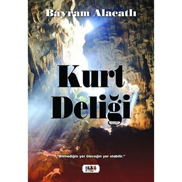 Kurt Deliği - Bayram Alacatlı