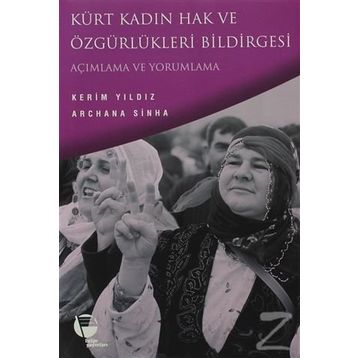 Kürt Kadın Hak ve Özgürlükleri Bildirgesi Açımlama ve Yorumlama - Archana Sinha Kerim Yıldız