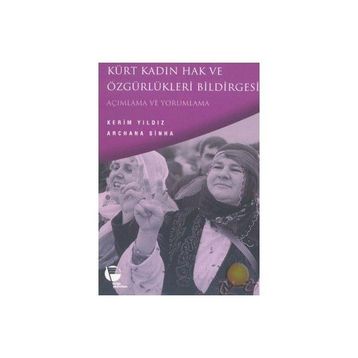 Kürt Kadın Hak ve Özgürlükleri Bildirgesi Açımlama ve Yorumlama - Archana Sinha Kerim Yıldız