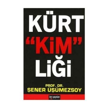 KÜRT KİMLİĞİ - ŞENER ÜŞÜMEZSOY