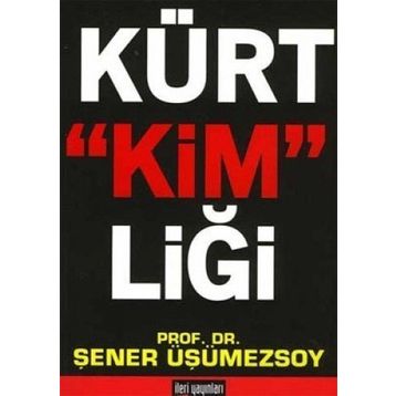 KÜRT KİMLİĞİ - ŞENER ÜŞÜMEZSOY