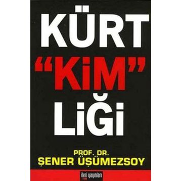 KÜRT KİMLİĞİ - ŞENER ÜŞÜMEZSOY