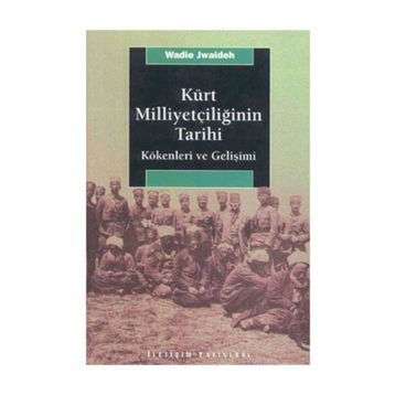 KÜRT MİLLİYETÇİLİĞİNİN TARIHI KÖKENLERİ VE GELİŞİMİ - WADIE JWAIDEH