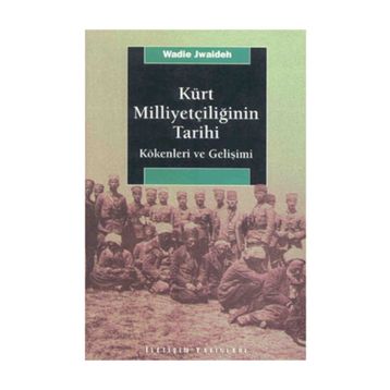 KÜRT MİLLİYETÇİLİĞİNİN TARIHI KÖKENLERİ VE GELİŞİMİ - WADIE JWAIDEH