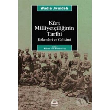 KÜRT MİLLİYETÇİLİĞİNİN TARIHI KÖKENLERİ VE GELİŞİMİ - WADIE JWAIDEH