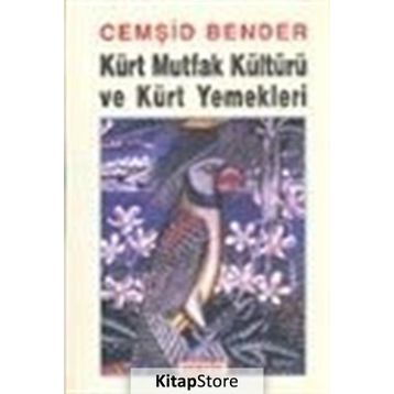 KÜRT MUTFAK KÜLTÜRÜ VE KÜRT YEMEKLERI - CEMŞİT BENDER